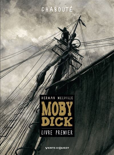 Moby Dick - Livre premier Livre premier (Prix des gens de mer 2014)