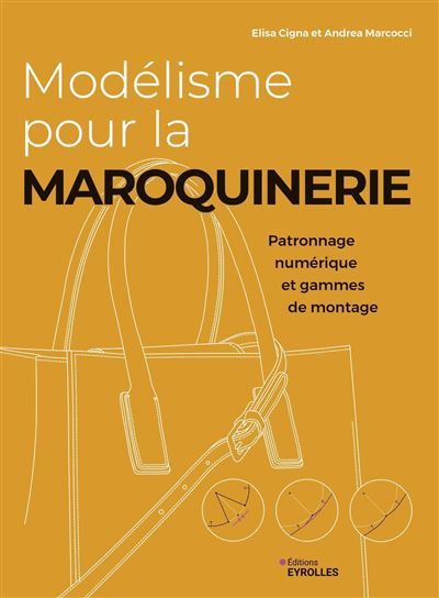 Modélisme pour la maroquinerie Patronnage numérique et gammes de montage