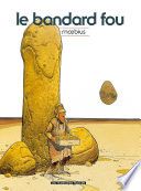 Couverture de Moebius Oeuvres : Le Bandard Fou classique par Moebius Moebius