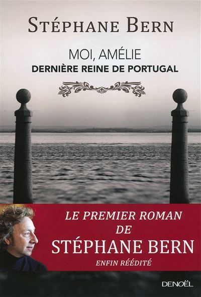 Moi, Amélie, dernière reine de Portugal