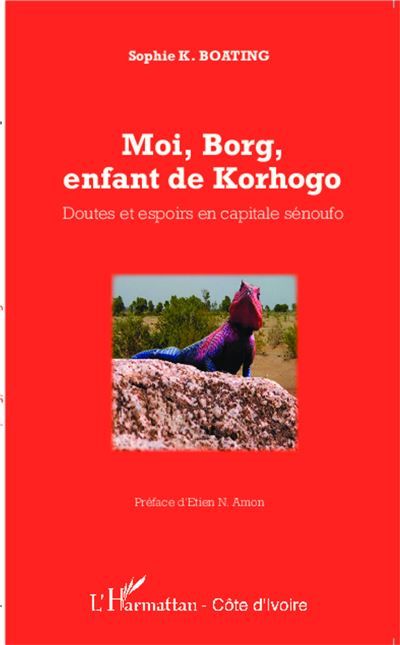Moi, Borg, enfant de Korhogo Doutes et espoirs en capitale sénoufo