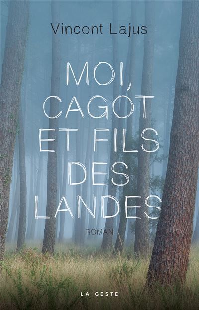 Moi cagot et fils des landes