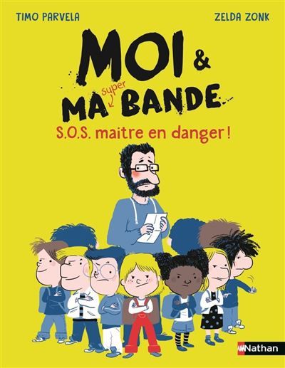 Moi et ma super bande - SOS maître en danger