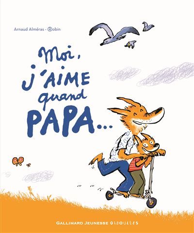 Moi j'aime quand papa...
