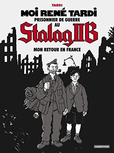 Moi, René Tardi, prisonnier de guerre au Stalag II B