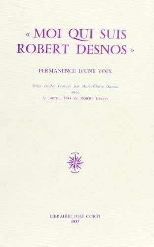 MOI ROBERT DESNOS (LES ESSAIS)