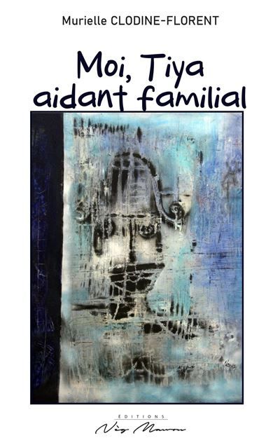 Moi, tiya aidant familial