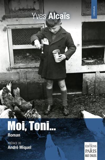 Moi, Toni Chronique d'une enfance ardéchoise