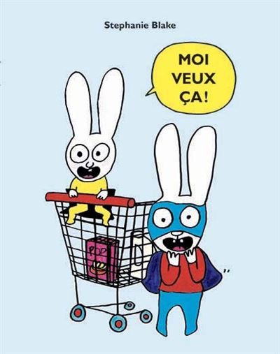 Moi veux ça !