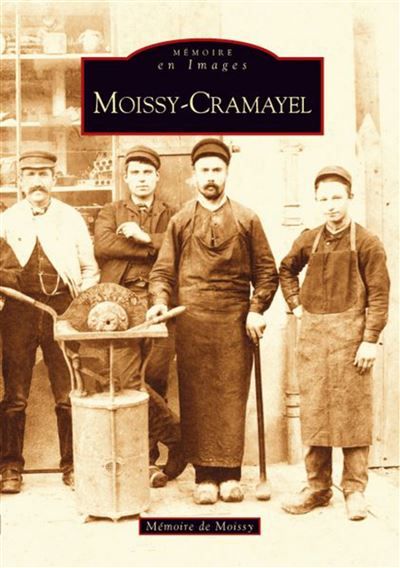 Moissy-Cramayel Mémoire de Moissy