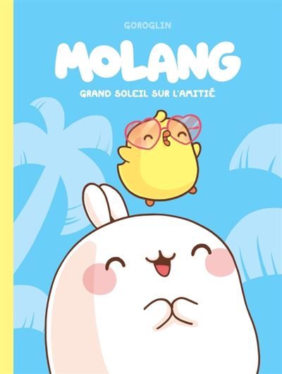 Molang - Tome 2 - Grand soleil sur l’amitié