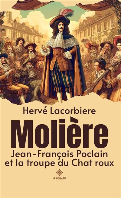 Molière : Jean-François Poclain et la troupe du Chat roux