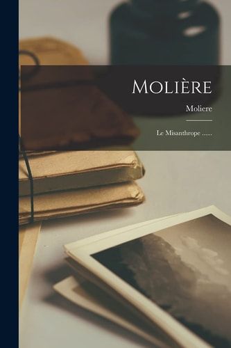 Molière Le Misanthrope ... ...