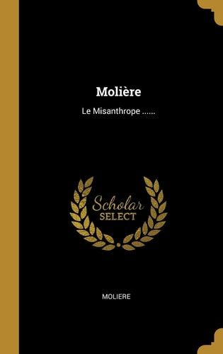 Molière Le Misanthrope ... ...