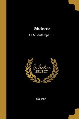 Molière Le Misanthrope ... ...