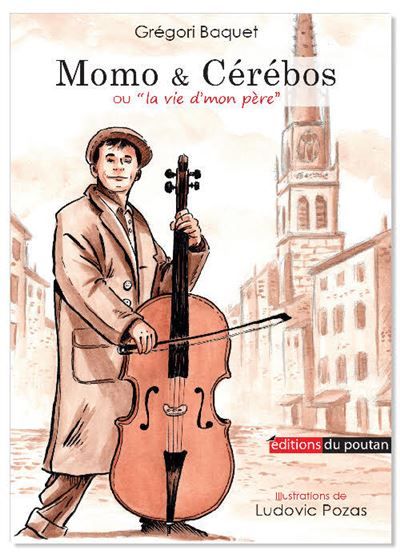 Momo et Cérébos Ou "la vie d'mon père"
