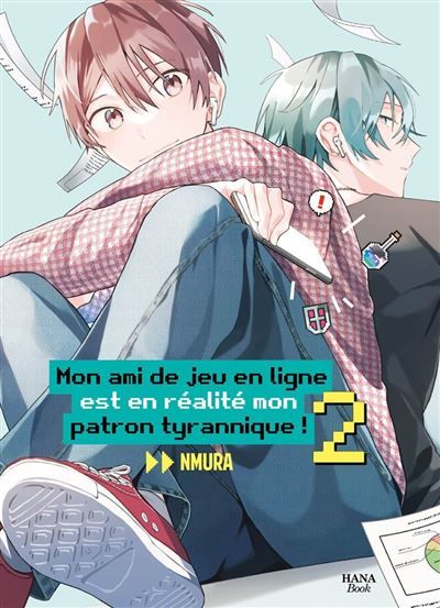 Mon ami de jeu en ligne est en réalité mon patron tyrannique ! - Tome 02