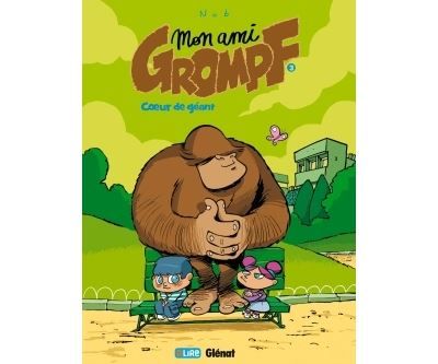 Mon Ami Grompf - Tome 03 Coeur de géant