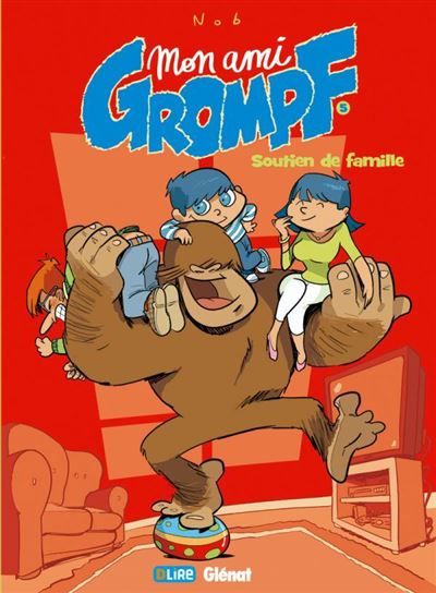 Mon Ami Grompf - Tome 05 Soutien de famille