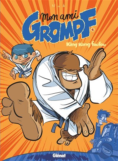 Mon Ami Grompf - Tome 06 King Kong Foufou
