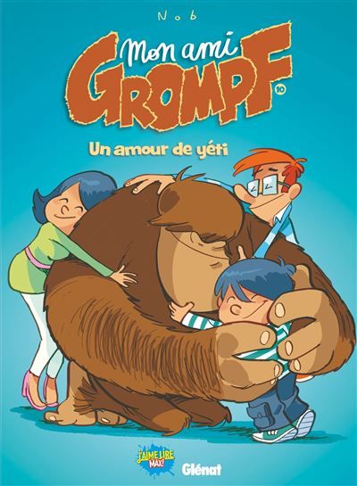 Mon Ami Grompf - Tome 10 Un amour de yéti