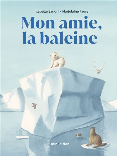 Mon amie la baleine - Marjolaine Faure