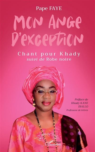 Mon ange d'exception Chant pour Khady suivi de Robe noire - Khady Kane Diallo