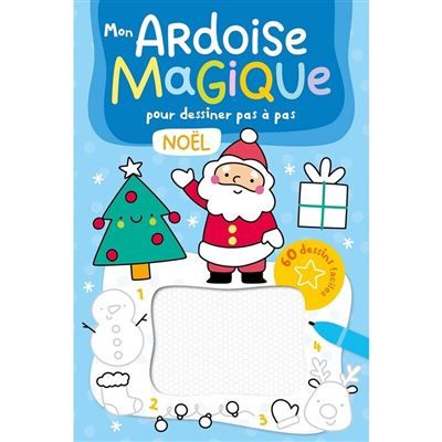 Mon ardoise magique pour dessiner pas à pas - Noël - 60 dessins faciles -  Collectif