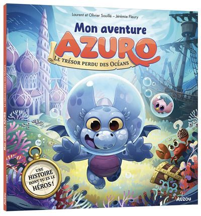 Mon aventure Azuro - Le trésor perdu des océans - Jérémie Fleury