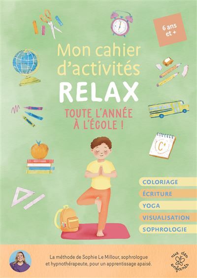 Mon cahier d'activités relax - Toute l'année à l'école Coloriage - Écriture - Yoga - Visualisation - Sophrologie
