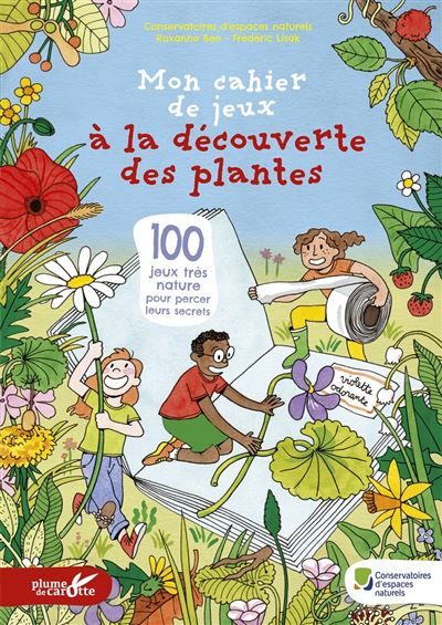 Mon cahier de jeux à la découverte des plantes - Roxanne Bee