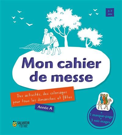 Mon cahier de messe, année A Des activités, des coloriages pour tous les dimanches et les fêtes