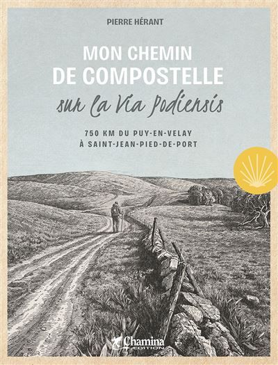 Couverture de Mon chemin de compostelle sur la via podiensis 750 km du puy-en-velay a saint -jean-pied-de-port par…