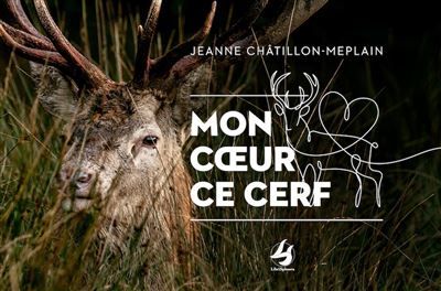 Mon cœur ce cerf