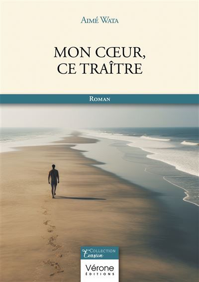 Mon coeur, ce traître