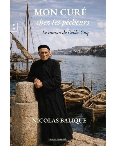 Mon curé chez les pêcheurs Le roman de l'abbé Cuq