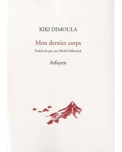 Mon dernier corps Edition bilingue français-grec