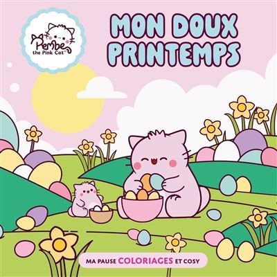 Mon doux printemps -  Pembe The Pink Cat Ma pause coloriages et cosy