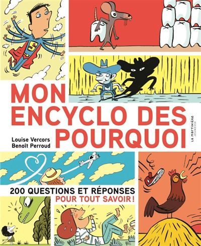 Mon encyclo des pourquoi 200 questions et réponses pour tout savoir