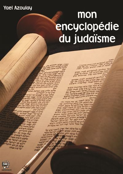 Mon encyclopedie du judaisme