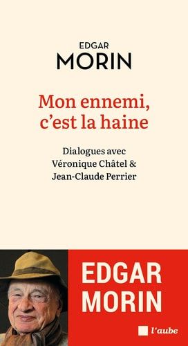 Mon ennemi, c'est la haine - Dialogues avec Véronique Châtel et Jean-Claude Perrier
