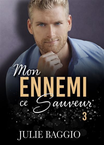 Mon ennemi, ce sauveur Tome 3