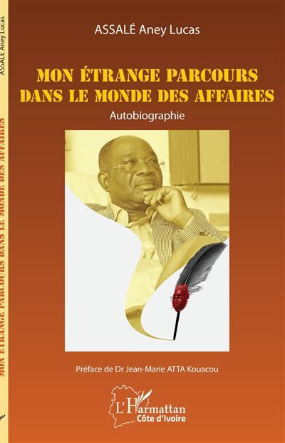 Mon étrange parcours dans le monde des affaires Autobiographie