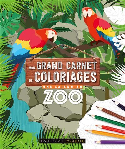 Mon grand carnet de coloriages Une Saison au Zoo