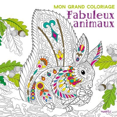 Mon grand coloriage - Fabuleux animaux