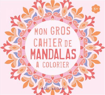 Mon gros cahier de mandalas à colorier