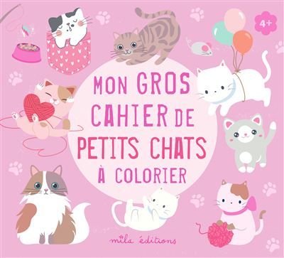 Mon gros cahier de petits chats à colorier Dès 4 ans