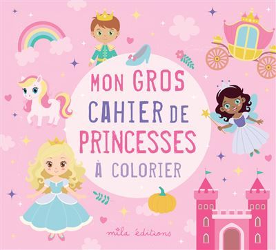 Mon gros cahier de princesses à colorier