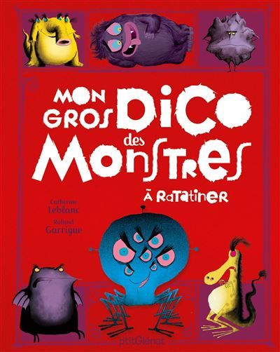 Mon gros dico des monstres À ratatiner