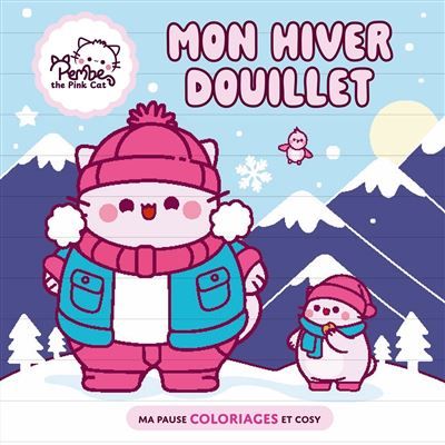 Mon hiver douillet - Pembe the Pink Cat Ma pause coloriages et cosy